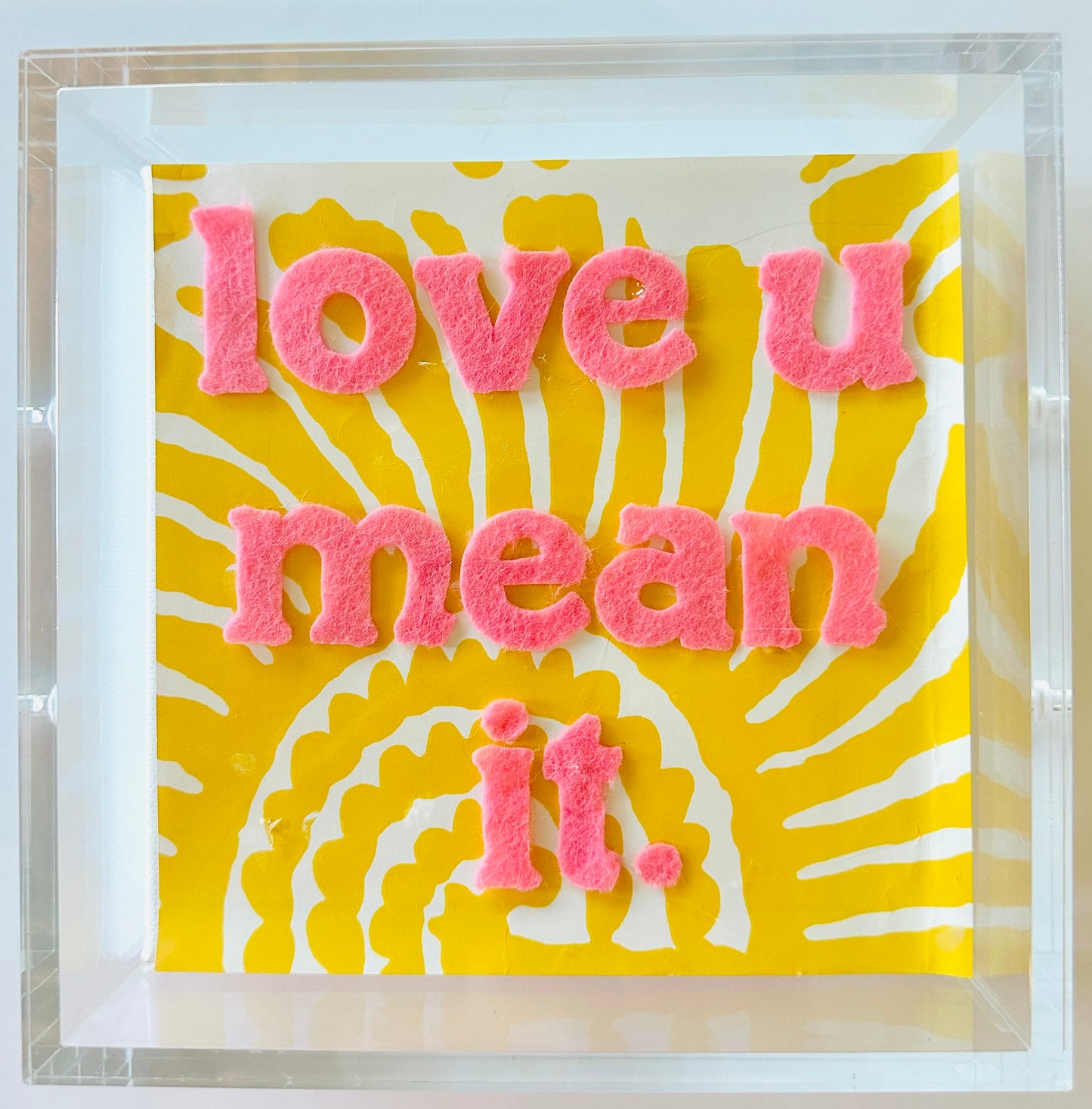 6x6 Love you mean it Acrylic Box